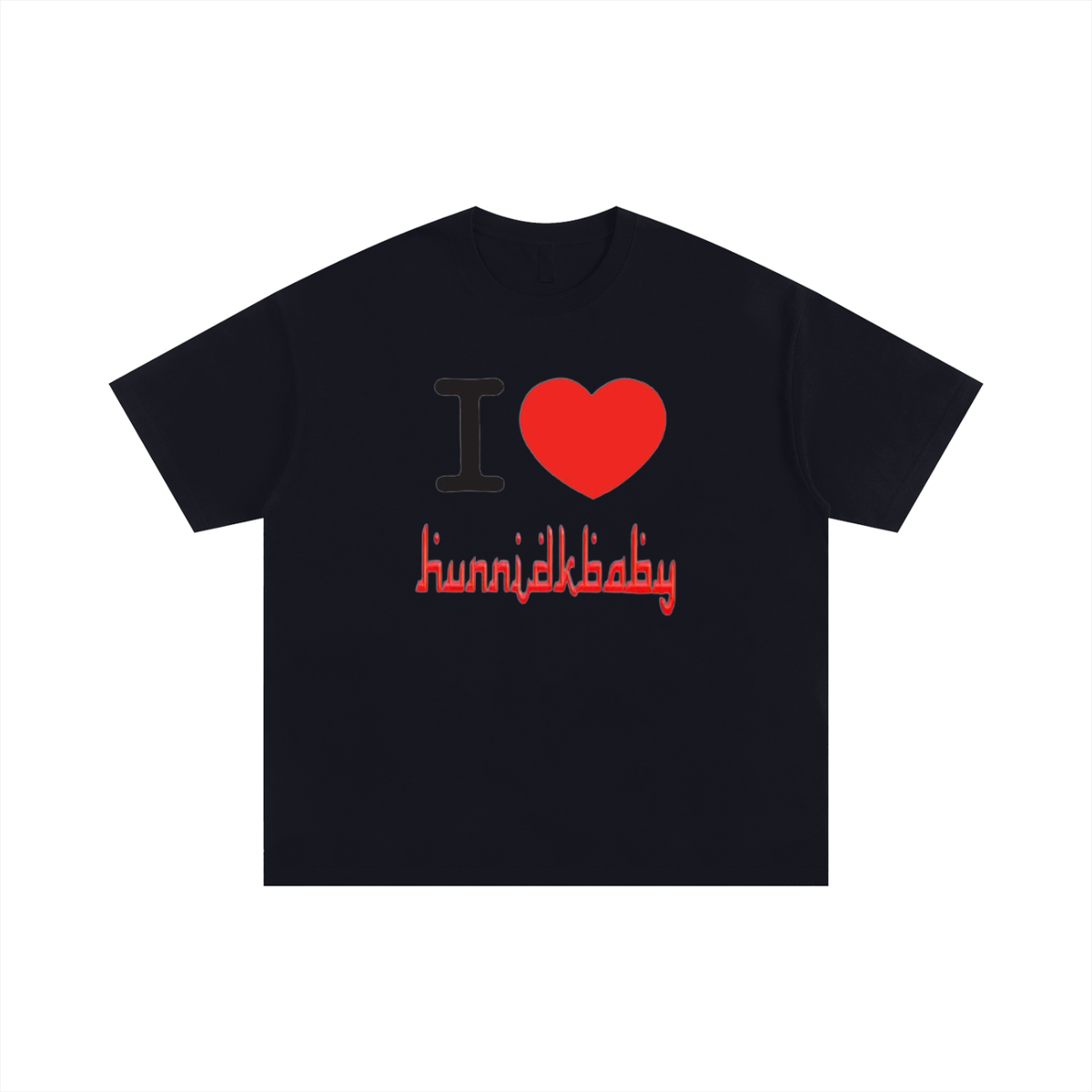 I love hunnidkbaby tee